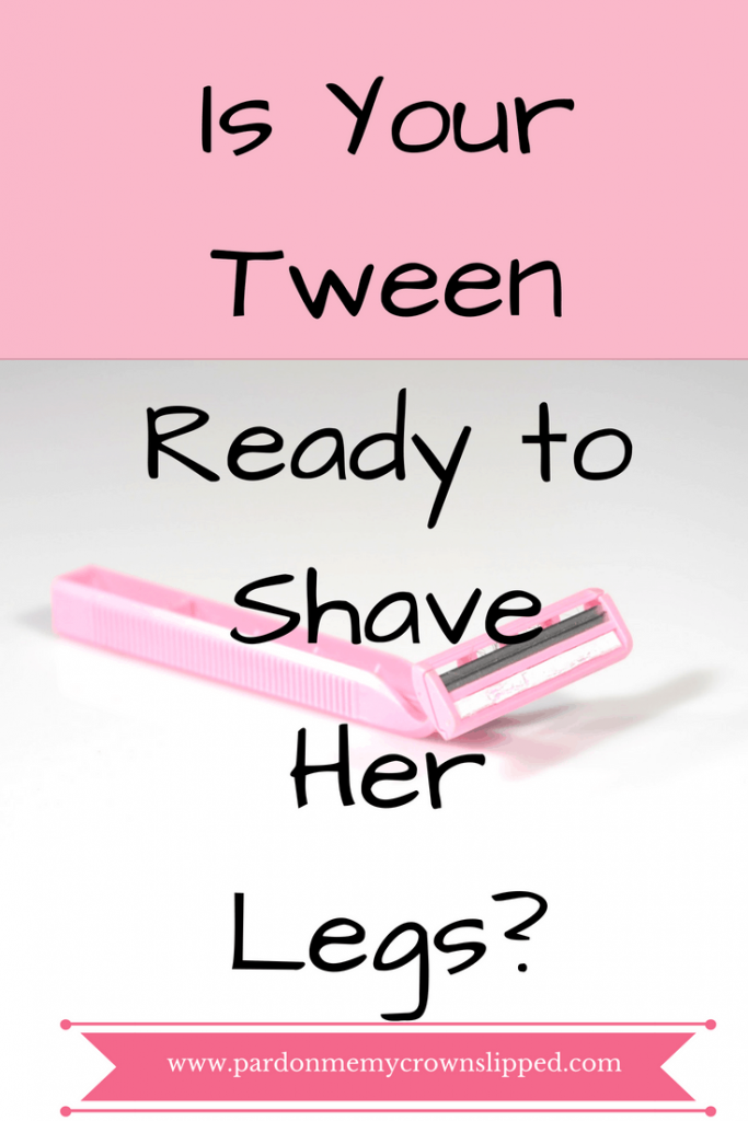 Is Your Tween Ready to shave her legs? Find out! #puberty #tweengirls