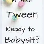 Find out now if you're tween is ready to babysit #tween