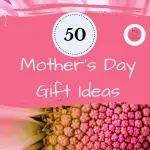 Check out these 50 plus mother's day gift ideas that are sure to be a hit with someone on your list. All kinds of mothers included. #gifts #giftgiving #mothersday