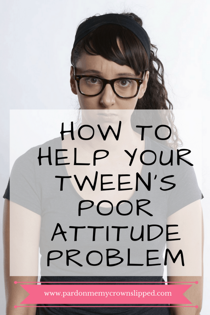 Quick Easy Ways on How to Improve Your Tweens Attitude 3