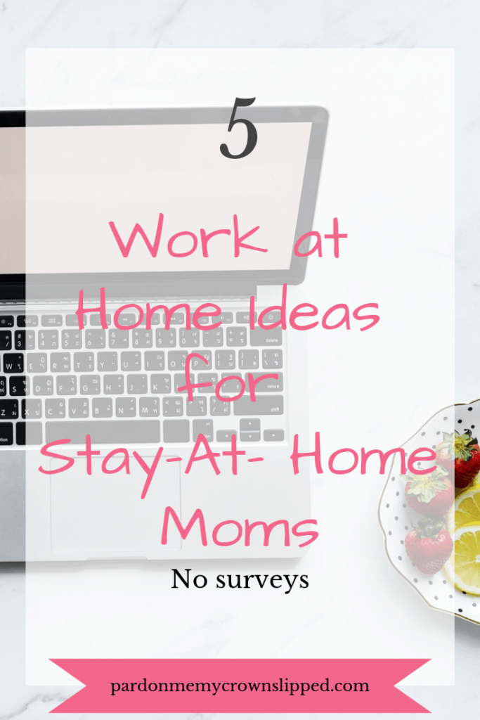 Want to be a stay-at-home-mom, replace your income or start a side hustle for extra cash? Check out these 5 ideas to work from home for moms.