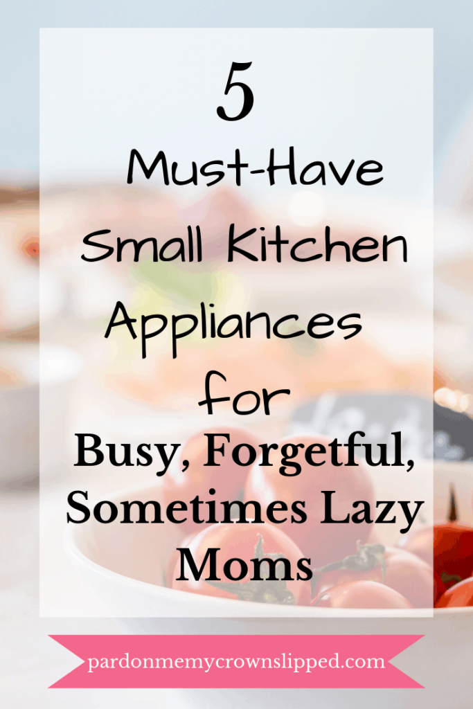 Small Kitchen Appliances for Busy Moms 3