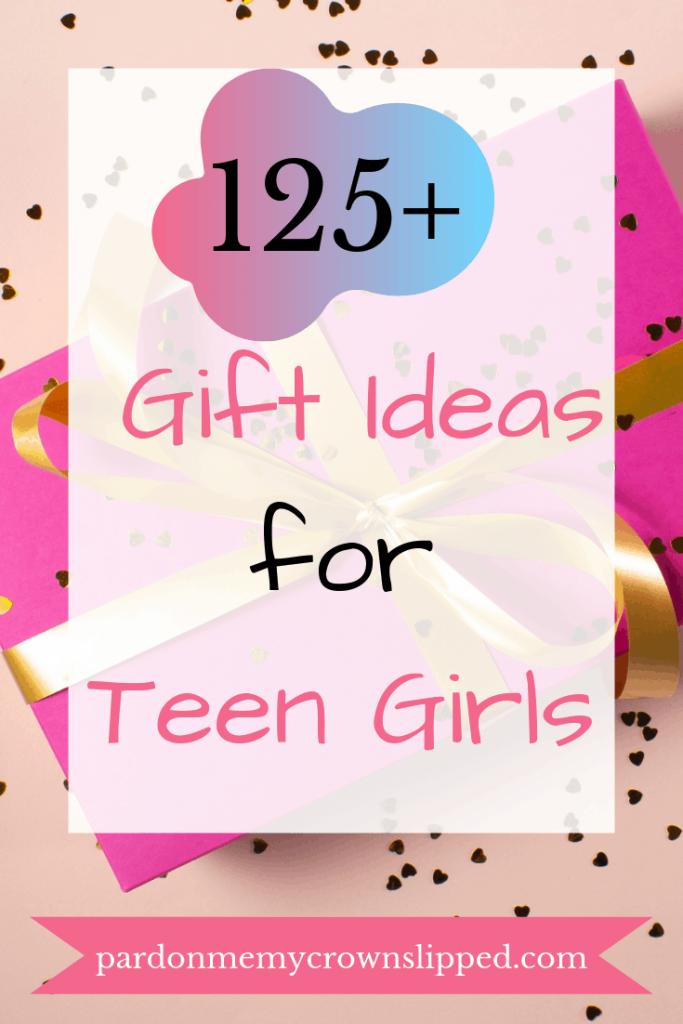 125 Gift Ideas for Teenage Girls 1