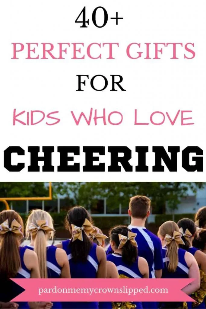 back view of group of cheerleaders with text that reads 40+ perfect gifts for kids who love cheering gifts for cheerleaders