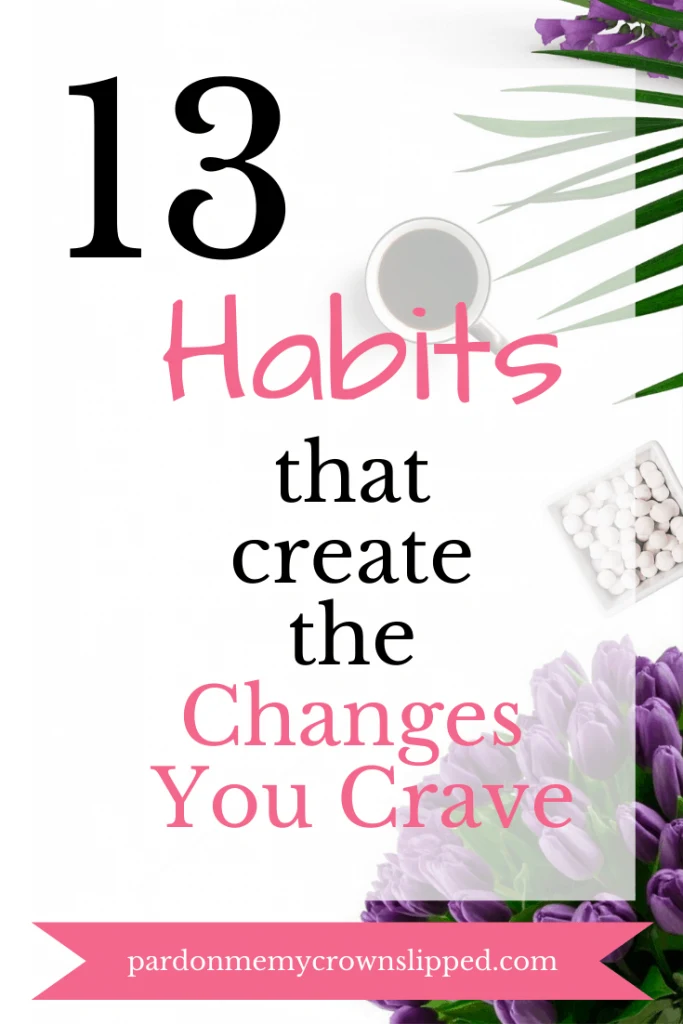 Looking to make changes in your life?   Check out how implementing these habits to make your year the best it can be for real transformation. #resolutions #habits 