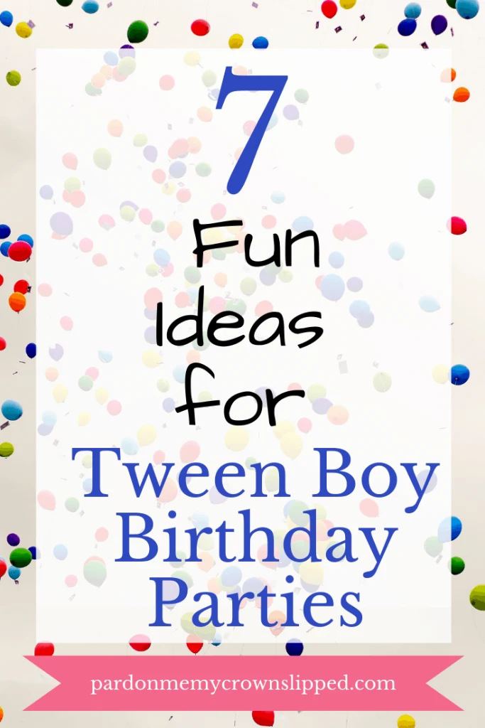 Birthday Party Themes for Tween Boys 1