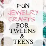 bowls of different colored beads with text overlay fun jewelry crafts for tweens and teens