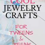 jewelry flatlay with text over lay cool jewelry crafts for tweens and teens