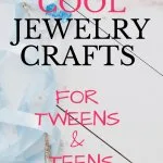 jewelry flatlay with text over lay cool jewelry crafts for tweens and teens