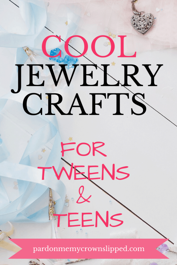 jewelry flatlay with text over lay cool jewelry crafts for tweens and teens