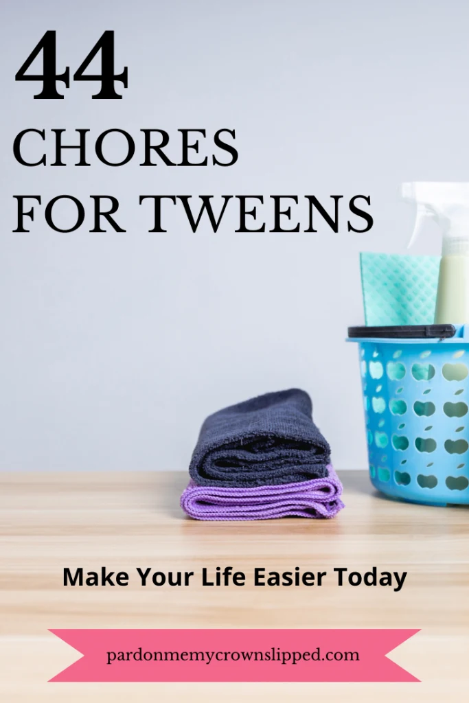 picture of folded towels and basket with cleaning supplies on table. Text overlay of 44 Household Chores for Tweens to Make Your Life Easier Today