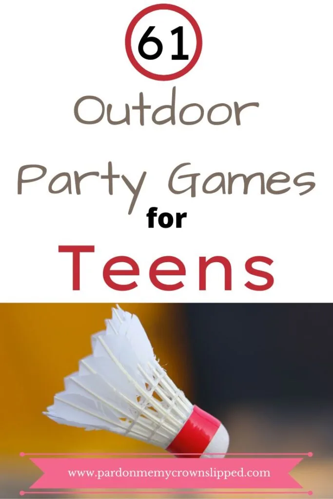 59 Outdoor Party Games for Teens That Are Perfect for Summer