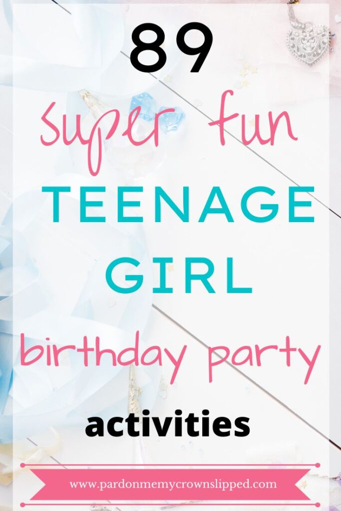 teenage girl birthday party activities