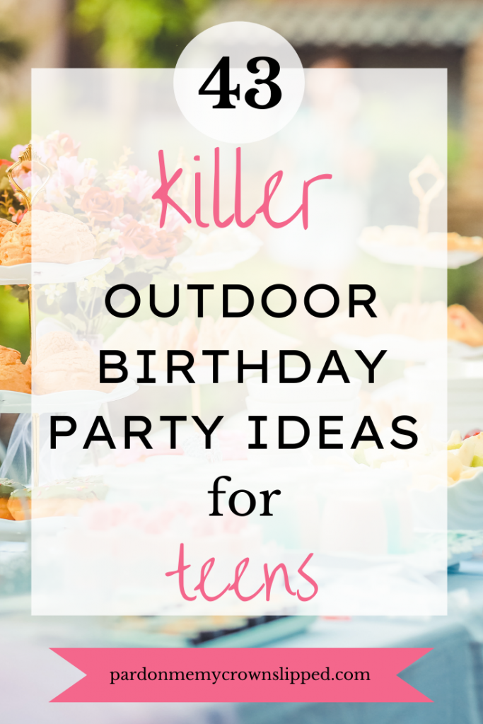 Outdoor parties for teenagers