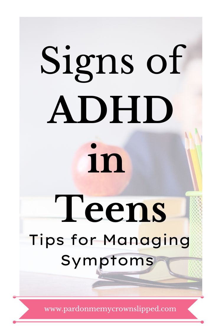 Signs of ADHD in Teenagers: Tips for Symptoms in Teens