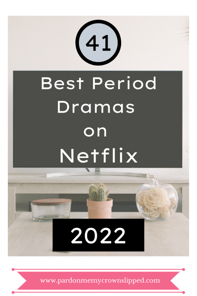 best period drama netflix 2022