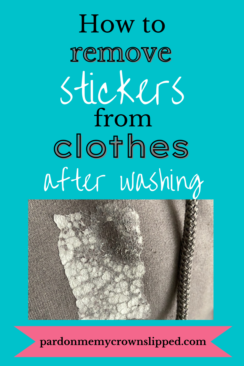 How To Get Stickers Off Clothes After Washing And Drying 3 Easy Ways