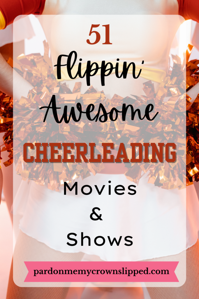 51 flippin awesome cheerleading movies and shows