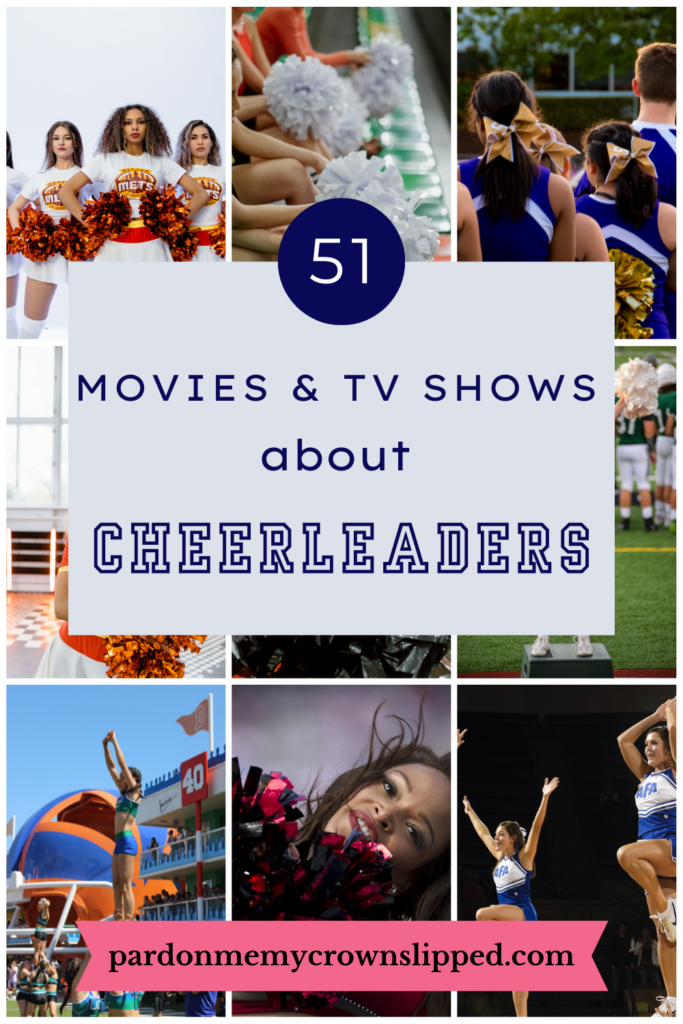 collage of cheerleader photos with text overlay 51 movies and tv shows about cheerleaders