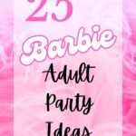 25 Barbie Adult Party Ideas