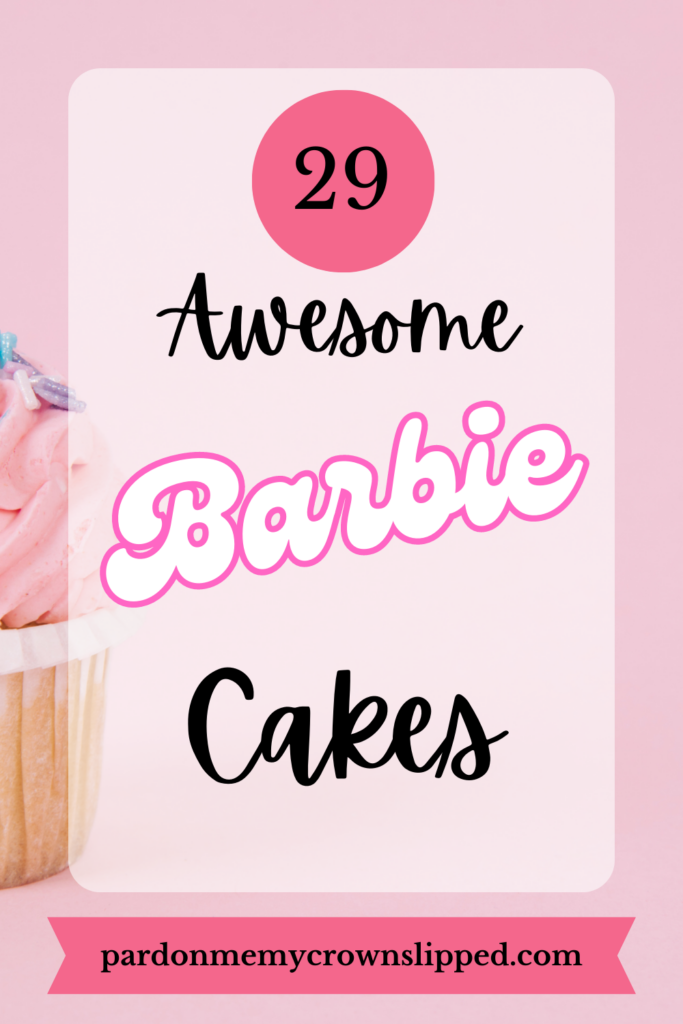 Pink frosted cupcake with text overlay 29 Awesome Barbie Cakes
