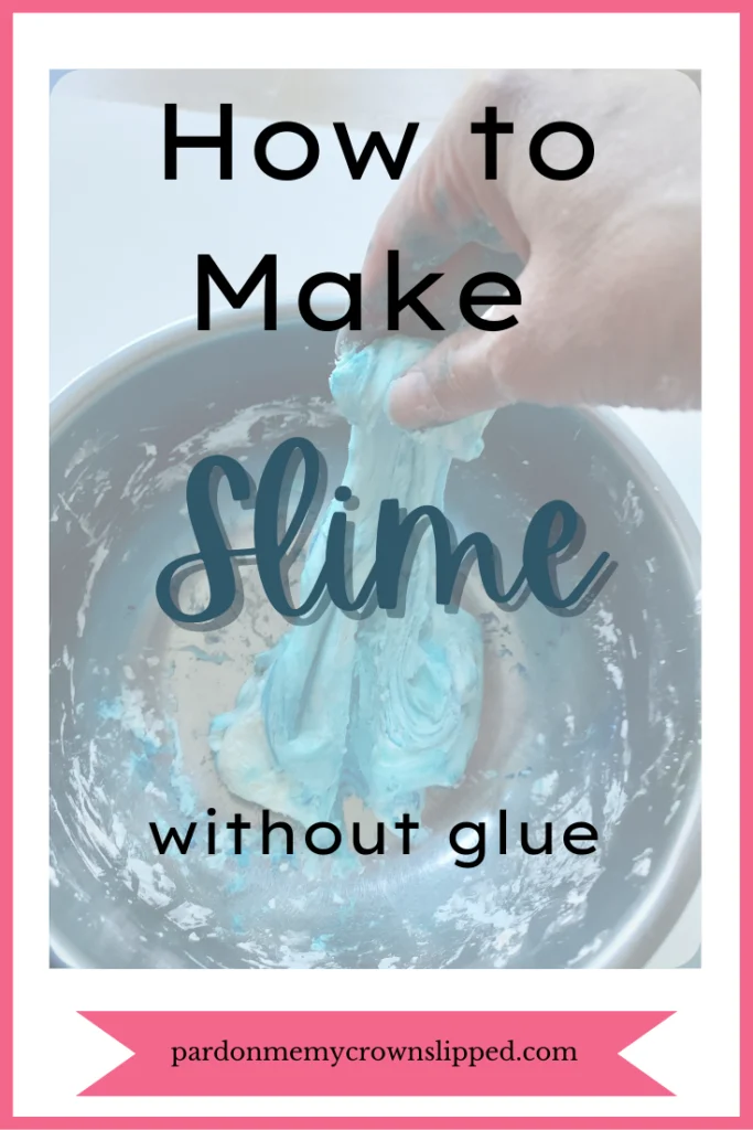 picture of hand mixing homemade craft slime text overlay how to make slime without glue