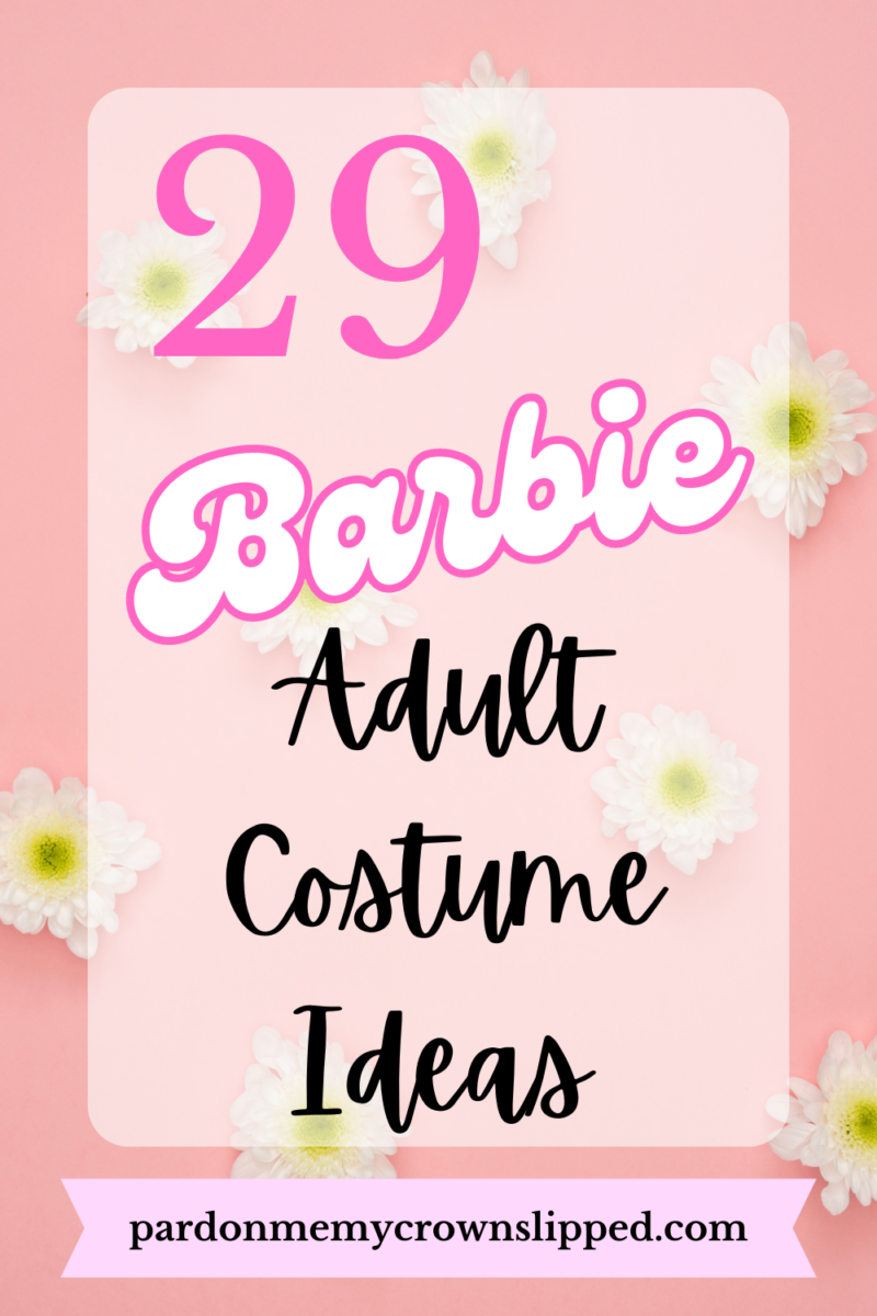 29 Awesome Barbie Costume Ideas for Adults and Teens