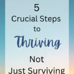 Newly Single? 5 Crucial Steps to Thriving, Not Just Surviving