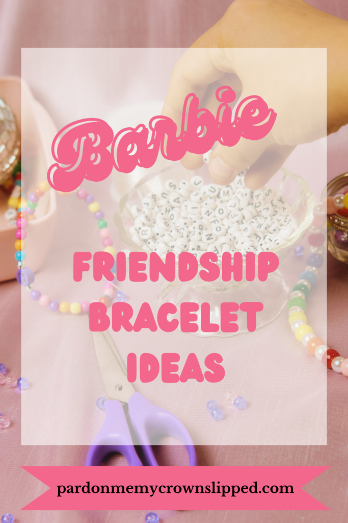 Barbie Friendship bracelet ideas