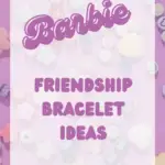 Barbie Friendship bracelet ideas