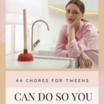 44 chores for tweens