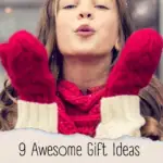 9 Awesome Gift Ideas for Tween Girls