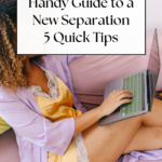 Handy Guide to a New Separation: 5 Quick Tips