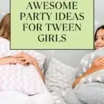 9 Awesome Party Ideas for Tween Girls