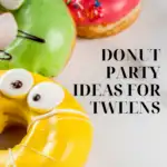 Donut party ideas for tweens