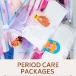 Period Care Packages - Make a Comfort Kit