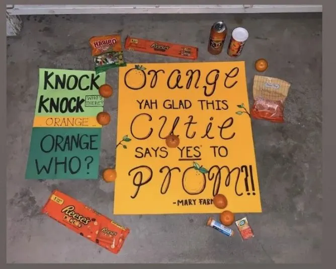 sign - knock, knock who's there.  Orange, orange who? Sign 2 orange yah glad this cutie says yes to prom orange candy and  cutie mandarin oranges as props