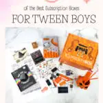 6 of the Best Subscription Boxes for Tween Boys