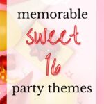 16 Memorable Sweet 16 Party Themes