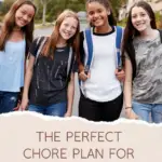 The Perfect Chore Plan For Multiple Teens