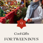9 Cool Gifts For Tween Boys