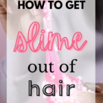 How to get Slime out of Hair