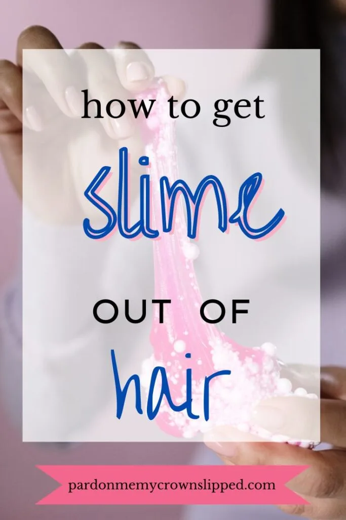 How to Get Slime Out of Hair