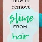 How to Remove Slime from Hair