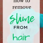 How to Remove Slime from Hair