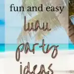 Fun and Easy Luau Party Ideas