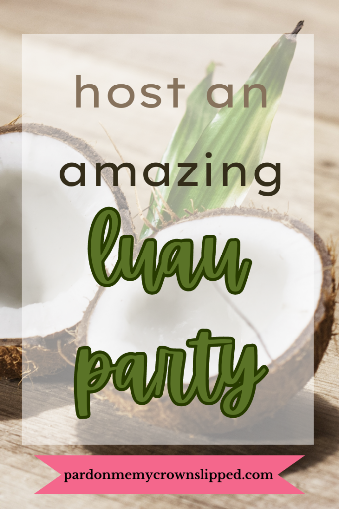 Host An Amazing Luau Party