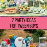 7 Party Ideas for Tween Boys