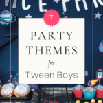 7 Party themes for Tween Boys