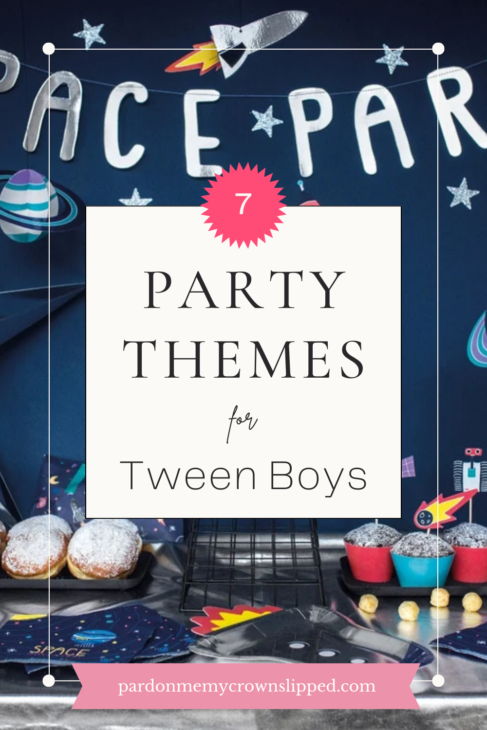 7+ Easy Party Ideas for Tween Boys